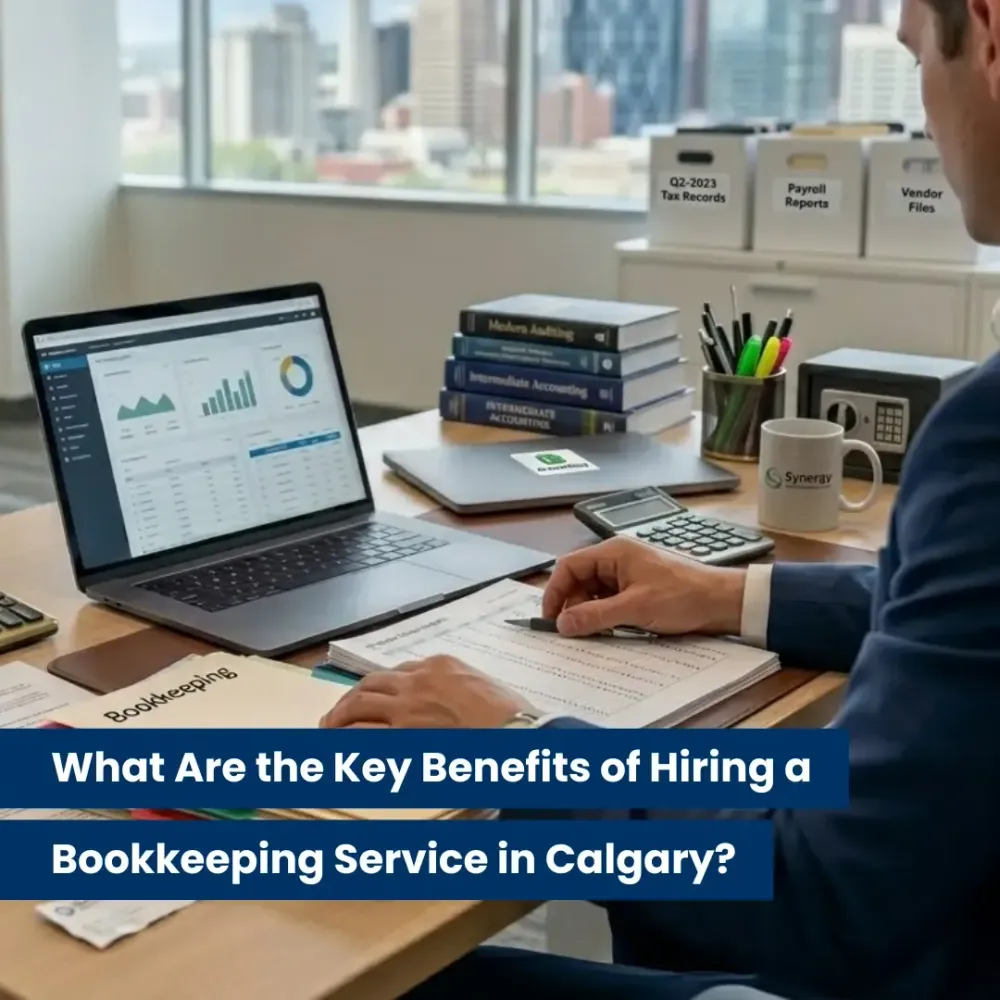 What Are the Key Benefits of Hiring a Bookkeeping Service in Calgary?