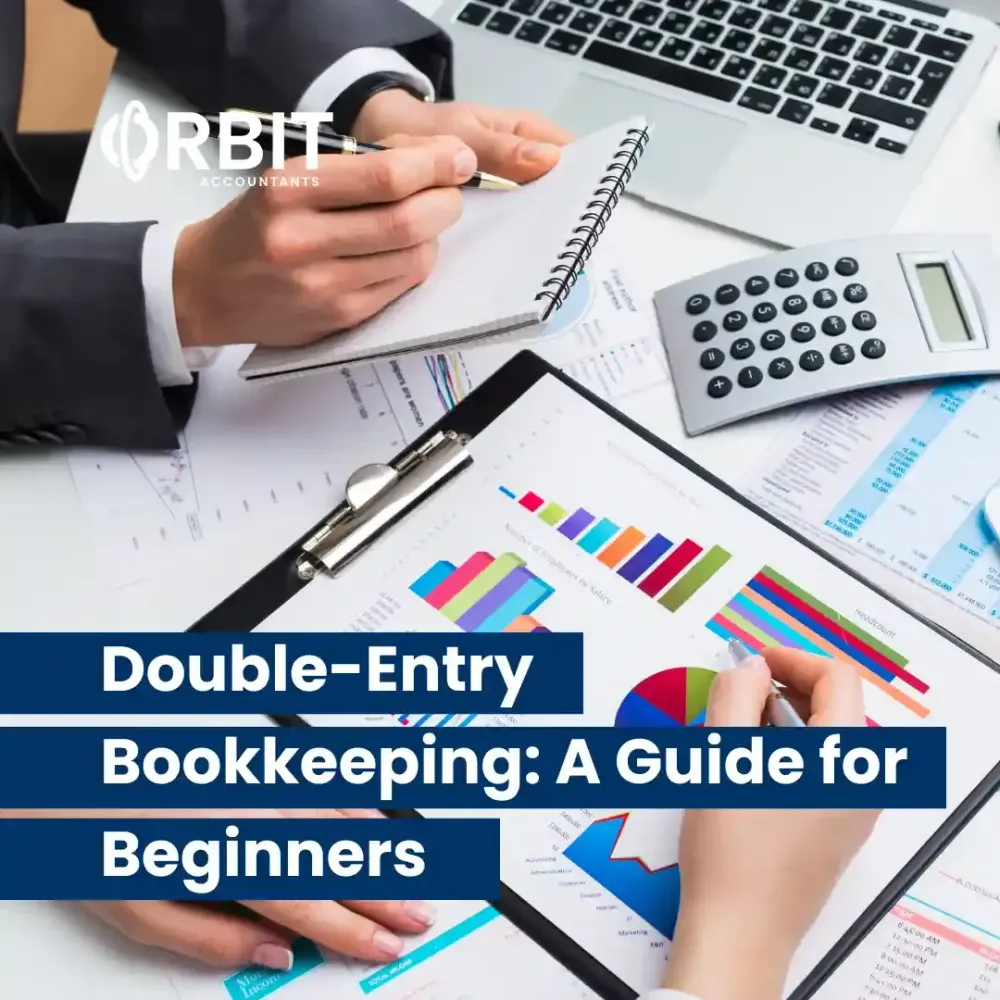 Double Entry System of Bookkeeping | Step-by-Step Guide | Orbit Accountants